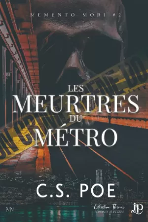 C. S. Poe – Memento Mori, Tome 2 : Les Meurtres du métro